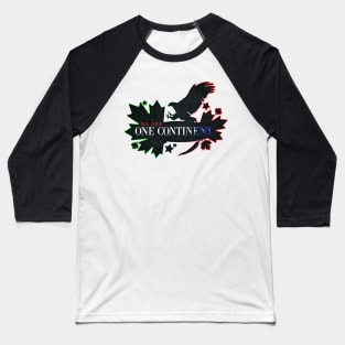 We Are One Continent Baseball T-Shirt